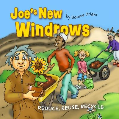 Joe's New Windrows: Reduce, Reuse, Recycle