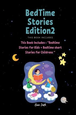 BedTime Stories Edition2: This Book Includes: Bedtime Stories for Kids + Bedtime short Stories for Childrens