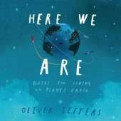 Here We Are: Notes for Living on Planet Earth