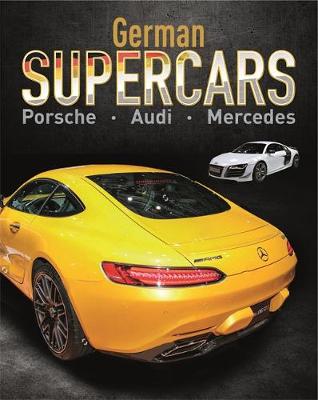 German Supercars: Porsche, Audi, Mercedes