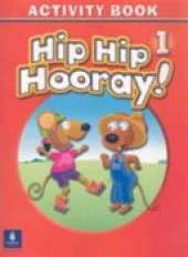 Hip Hip Hooray Student Book (with practice pages), Level 1 Activity Book (without Audio CD)