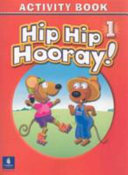 Hip Hip Hooray Student Book (with practice pages), Level 1 Activity Book (without Audio CD)