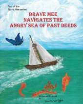 Brave Mee Navigates the Angry Sea of Past Deeds: Angry Sea of Past Deeds
