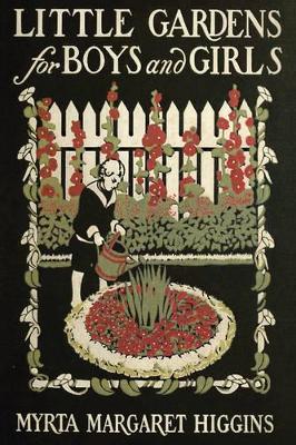 Little Gardens for Boys and Girls