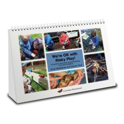 We're Ok with Risky Play!: 50 Exciting Adventures to Build Resilience and Self-Confidence