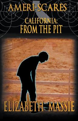 Ameri-scares: California: from the Pit