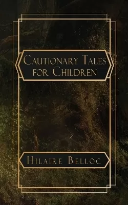 Cautionary Tales for Children