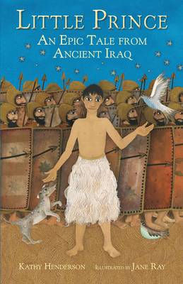 Little Prince: An Epic Tale from Ancient Iraq