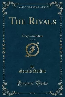 The Rivals, Vol. 2 of 2: Tracy's Ambition (Classic Reprint)
