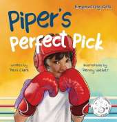 Piper's Perfect Pick: A Courage-Building Picture Book About Trying New Things, Confidence, and Finding Your Passion