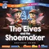 The Elves and the Shoemaker (Smart Hippo My First English Book Library): Educational Storybook (ESL Students)