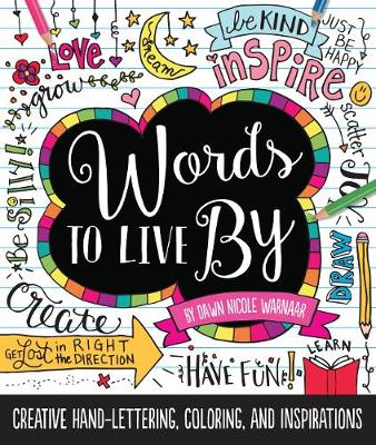 Words to Live By: Creative hand-lettering, coloring, and inspirations