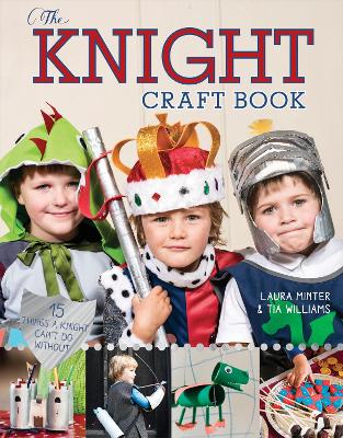 The Knight Craft Book: 15 Things a Knight Can't Do Without