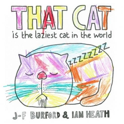 That Cat is the Laziest Cat in the World: Colouring Book
