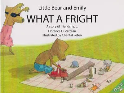 Little Bear and Emily : What a Fright