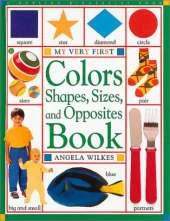 My Very First Colour, Shapes, Sizes and Opposites Book