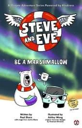 Steve and Eve: Be a Marshmallow (Book 2)