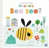 Touch and Trace – What did Bee see?