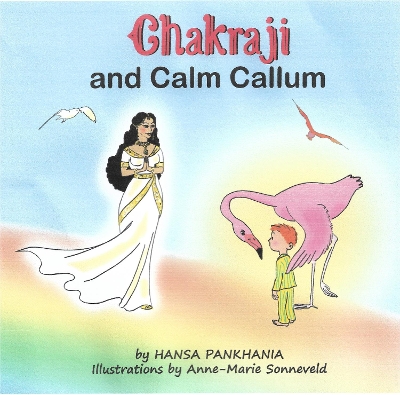 Chakraji and Calm Callum: Helping children to be resilient using natural techniques