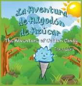 La Aventura de Algodon de Azucar: The Adventure of Cotton Candy