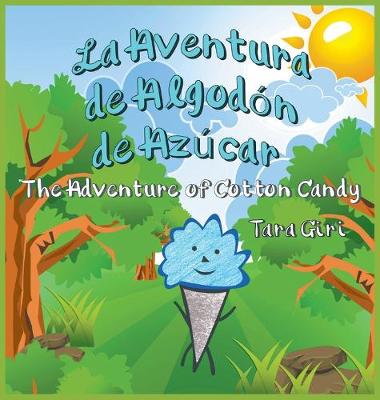 La Aventura de Algodon de Azucar: The Adventure of Cotton Candy