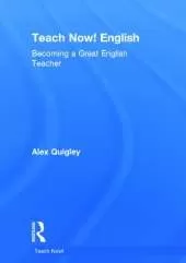 Teach Now! English: Becoming a Great English Teacher