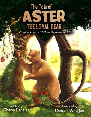 The Tale Of Aster The Loyal Bear: Virgo - The Zodiac Tales