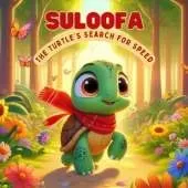 Suloofa the Turtle's Search for Speed: Suloofa the Turtle's Search for Speed