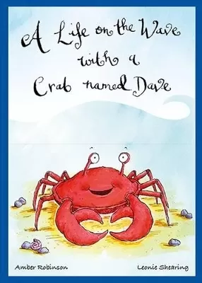 A Life on the Wave with a Crab Named Dave