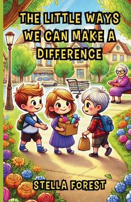 The Little Ways We Can Make a Difference