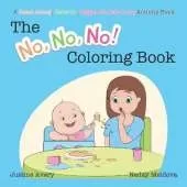 The No, No, No! Coloring Book: A Read-Along, Color-In, Giggle-All-Day-Long Activity Book