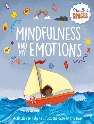 Mindful Spaces: Mindfulness and My Emotions