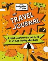 Lonely Planet Kids My Travel Journal: Record Precious Memories from Your Trip | Packed with Fun Activities & Ideas | Write, Draw, Colour & Collage | Fits in Your Backpack