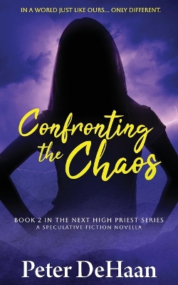 Confronting the Chaos: A Speculative Fiction Novella