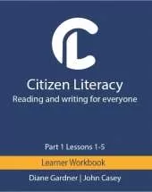 Citizen Literacy Learner Workbook Part 1 Lessons 1 - 5