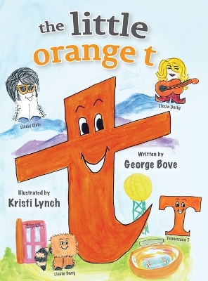 The little orange t: Read Outloud Fun Alphabet Book for Children