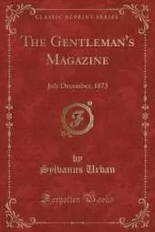 The Gentleman's Magazine: July December, 1873 (Classic Reprint)