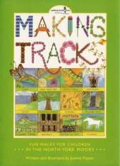 Making Tracks in the North York Moors: Fun Walks for Children in the North York Moors