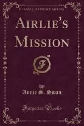 Airlie's Mission (Classic Reprint)