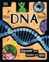 The DNA Book: Discover what makes you you