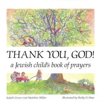 Thank You, God!: A Jewish Child's Book of Prayers