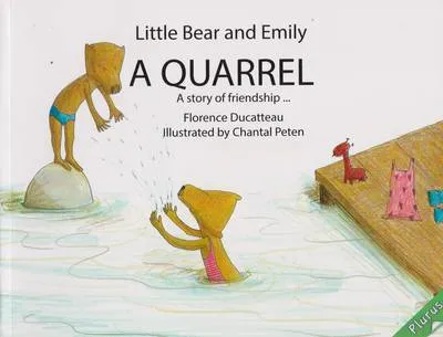 Little Bear and Emily : The Quarrel