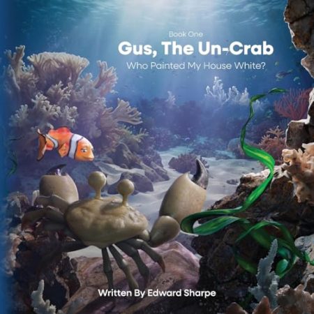 Gus, The Un-Crab: Who Painted My House White?