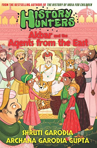 History Hunters Book 2: Akbar And The Agents From The East