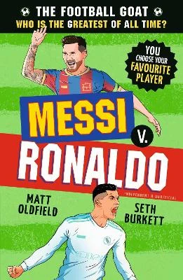 The Football GOAT: Messi v. Ronaldo: Celebrate the 2026 World Cup and choose the ultimate footballer! Packed with facts & stories for kids who love football age 8, 9, 10, 11, 12