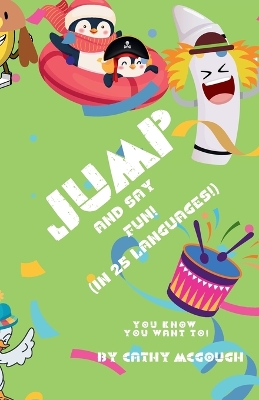 Jump and Say Fun in 25 Languages! Book 37 Jump Series
