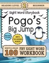 100 Sight Word Storybook Workbook, Pogo's Big Jump (Level Pre-1): Write Over 100 Fry Sight Words while you Read a Fun Story! 8.5"x11" (Index Included)