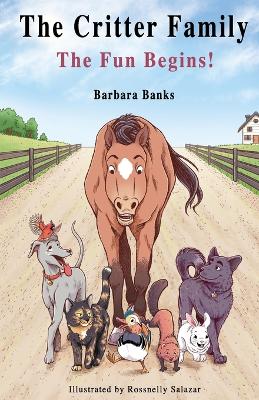 The Critter Family: The Fun Begins! (Illustrated Action & Adventure Chapter Book for Ages 7-12/The Critter Family Series: Book 1)