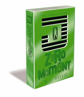 Joshua Files: #3 Zero Moment