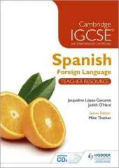 Cambridge IGCSE and International Certificate Spanish Foreign Language Teacher Resource